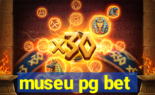 museu pg bet